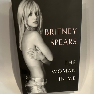 Britney Spears the Woman in Me Hardcover Book