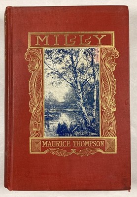 MILLY. Maurice Thompson. Antique 1901 First Edition HC. Illustrated.