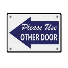 Aluminum Horizontal Metal Sign Please Use Other Door to The Left Workplace