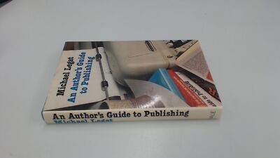 An Authors Guide to Publishing, Legat, Michael, Robert Hale Ltd, 