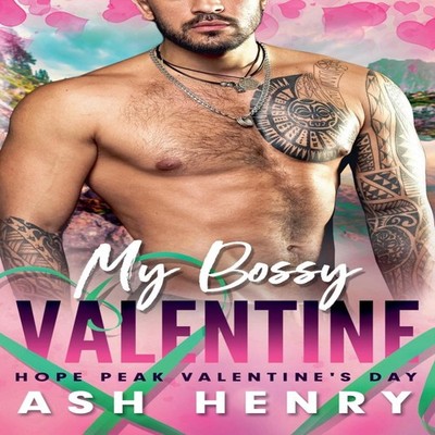 My Bossy Valentine An Age Gap Possessive Grump Romance Ash Henry