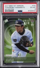 2017 BBM 1ST VERSION SILVER FOIL #157 YOSHINOBU YAMAMOTO 114/150 PSA 6