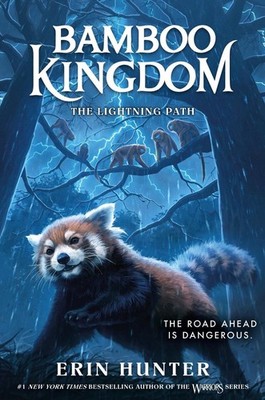 Bamboo Kingdom #5: The Lightning Path by Erin Hunter Hardcover Book