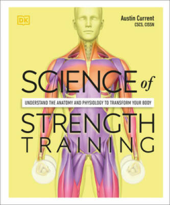 Science of Strength Training: Understand the anatomy and physiology to tr - GOOD