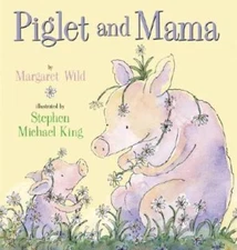 Piglet and Mama - Hardcover By Wild, Margaret - GOOD