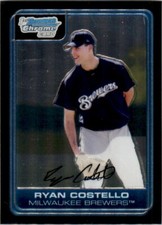 2006 Bowman Chrome Prospects 1st Card Ryan Costello Milwaukee Brewers #BC33