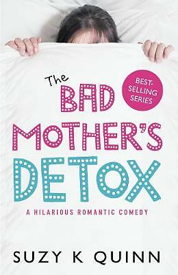 The Bad Mother's Detox by Suzy K Quinn (Paperback, 2019)