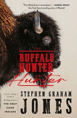 The Buffalo Hunter Hunter | Stephen Graham Jones | englisch