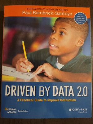 Driven by Data 2. 0 : A Practical Guide to Improve Instruction by Paul...
