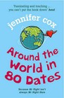 Around the World in 80 Dates by Jennifer Cox (Paperback, 2006)