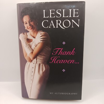 Leslie Caron Signed Thank Heaven Autobiography Hardback Book 1st Edition