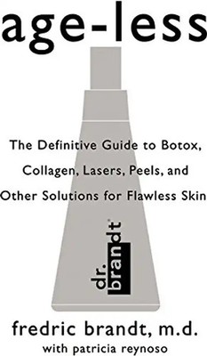 Age-less: The Definitive Guide to Botox, Collagen, Lasers, Peels, and Other Solu
