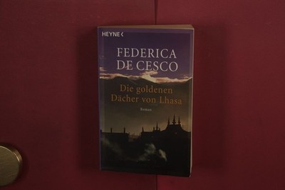 420467 Federica de Cesco DIE GOLDENEN DÄCHER VON LHASA Wilhelm Heyne Verlag