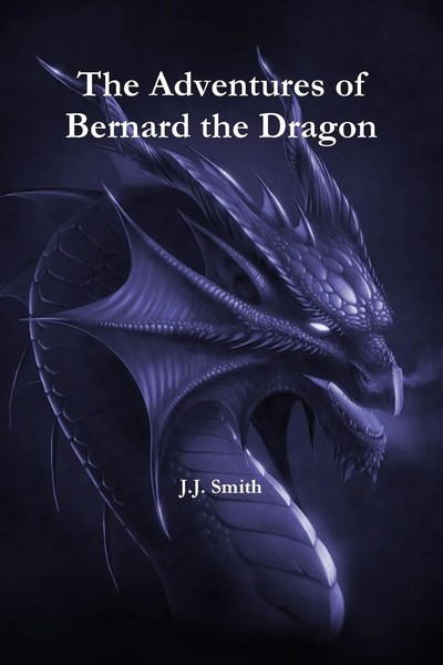 J. J. Smith | The Adventures Of Bernard The Dragon | Taschenbuch | Englisch-image