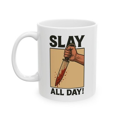 ''Slay All Day'' Ceramic Mug   11oz Coffee Cup- Gen Z Slang, Success!
