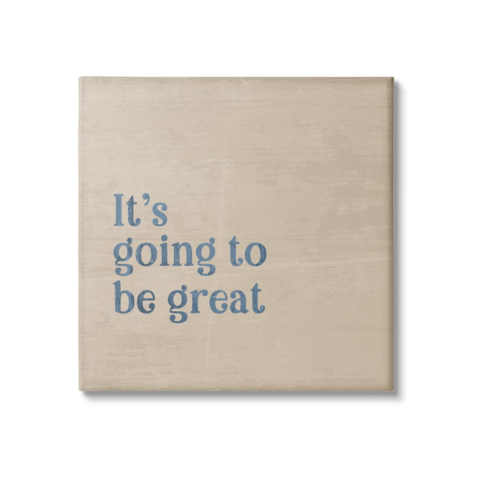 It's Going To Be Great Motivating Grain Pattern Phrase Canvas Wall Art, Desig...