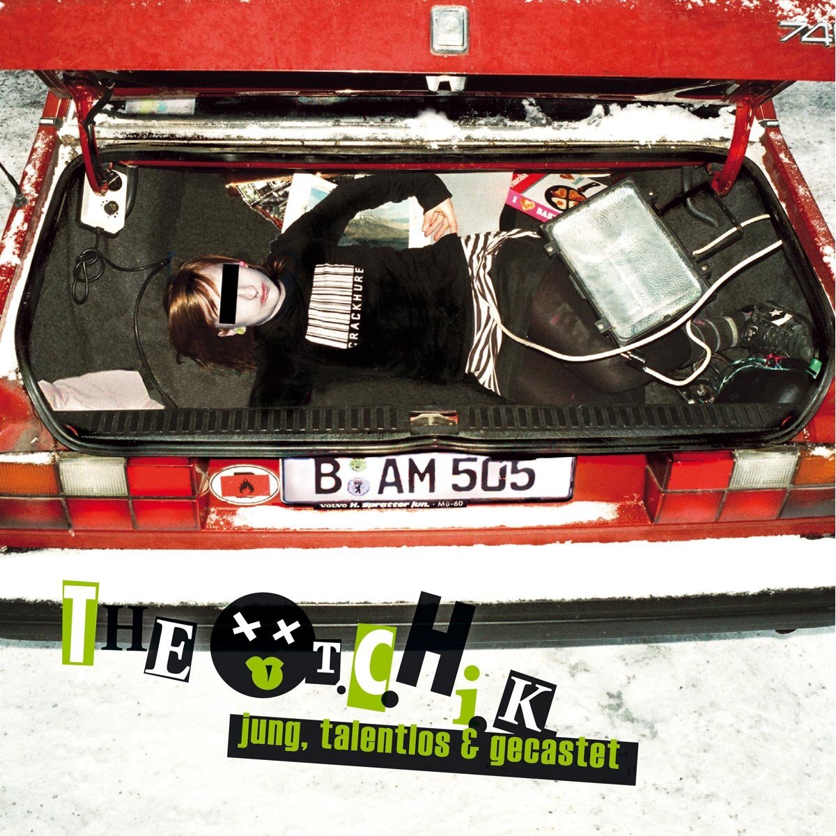 The Toten Crackhuren Im Kofferraum (TCHIK) Jung, Talentlos & Gecastet (Reissue)