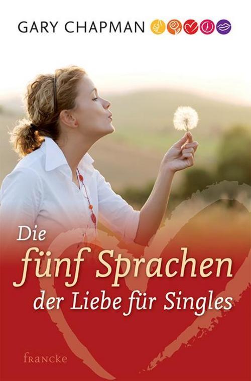 Thumbnail - Die Fünf Sprachen Der Liebe Für Singles Gary Chapman