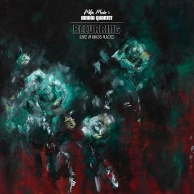 Alfa Mist & Amika Quartet - Recurring (live At Kings Place) [VINYL]
