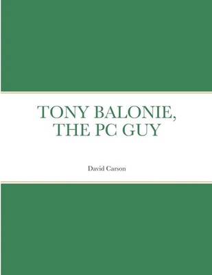TONY BALONIE, THE PC GUY David Carson Taschenbuch Kartoniert / Broschiert 2022