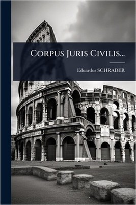 Corpus Juris Civilis... (Paperback or Softback)