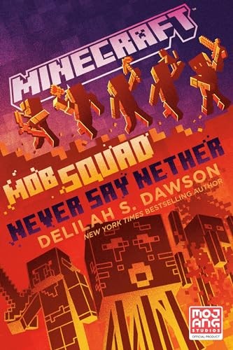 Minecraft: Mob Squad: Never Say Nether : An Official Minecraft Novel Delilah S. Dawson - Image 7