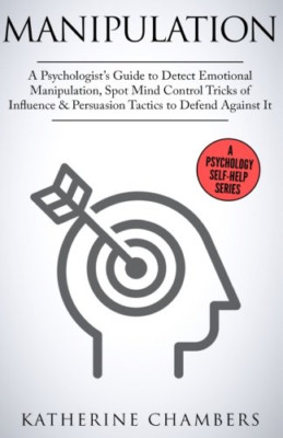 Manipulation: A Psychologist's Guide to Detect Emotiona - Paperback NEW Chambers