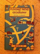 PLEASANT PATHS TO GEOGRAPHY-SPINK & BRADY-BOOK IV-1953
