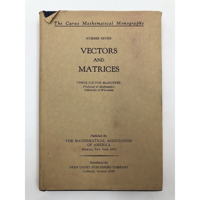 Vectors and Matrices The Carus Mathematical Monographs Number Seven 1966 HC