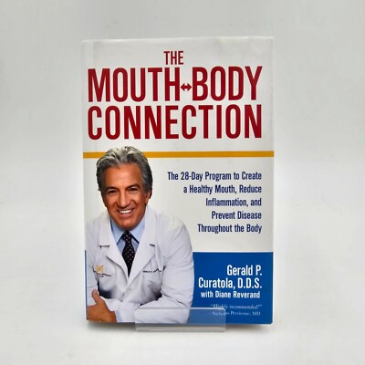 Mouth-Body Connection Gerald Curatola DDS Health Oral Hygiene Wellness Book New