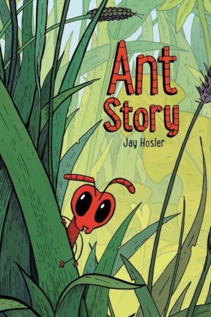 Ant Story A Graphic Novel by Jay Hosler (Paperback Book)