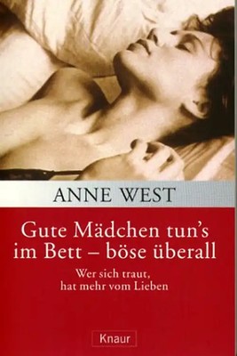 Gute Mädchen tun's im Bett, böse überall. Sonderausgabe. Wer sich traut, hat meh