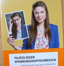 Pilates gegen Spannungskopfschmerzen - Schmerzen aktiv vorbeugen und bek&auml;mpfenCD