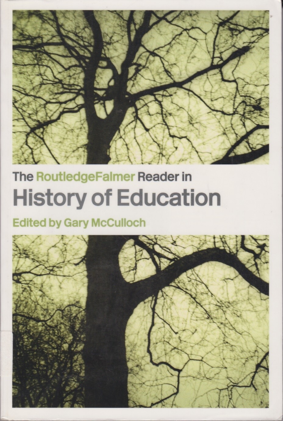 The RoutledgeFalmer Reader in the History of Ed... - Acceptable - Paperback