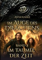 Im Auge des Drachens: Im Taumel Der Zeit Sonderausgabe Anett Krause Taschenbuch