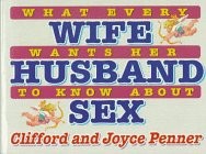 What Every Wife Wants Her Husband to Know About Sex - paperback Penner, Joyc...
