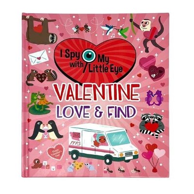 Valentine Love & Find (I Spy with My Little Eye) by Cottage Door Press Hardcover