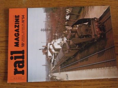 $$$ Revue Rail magazine N°54 Detournements Region Est RTG Nord ex-Mistral 56