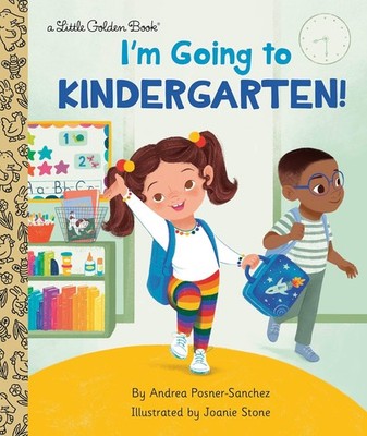 I'm Going to Kindergarten!: A Book for Soon-To-Be Kindergarteners Hardcover