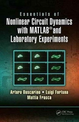 Essentials of Nonlinear Circuit Dynamics with by Arturo  Buscarino HARDBACK