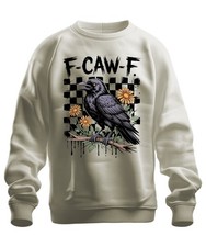 F-Caw-F Rabe Gänseblümchen Gothic Vintage Schwarze Krähe Lustig Unisex Sweatshir