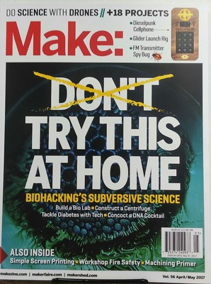 Make #56 April May 2017 Don't Try This At Home Biohacking Science FREE SHIPPING