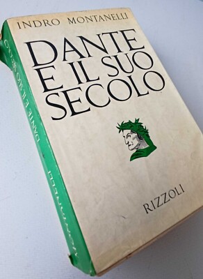 Dante und sein Jahrhundert - Indro Montanelli - Rizzoli 1965