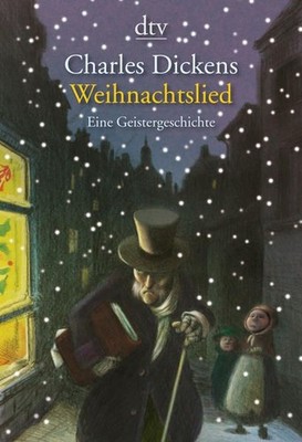 Ein Weihnachtslied in Prosa: Eine Geistergeschichte Dickens, Charles, Daniel Mül