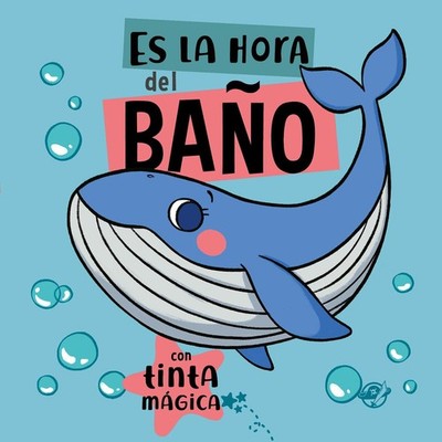 Cuentos para bebés  Es la hora del baño Para la bañera ¡Con tinta mágica Inte...