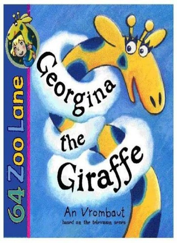 Georgina the Giraffe (64 Zoo Lane) By An Vrombaut 9780340788615 | eBay