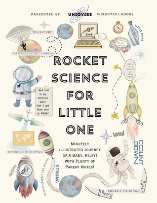 Rocket Science For Little One: Minutely Illustrated Colorful Journey Of Riley,
