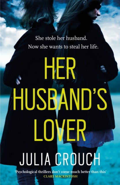 Her Husband's Lover by Julia Crouch (Paperback Book)