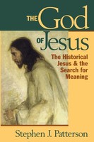 God Of Jesus The Historical Jesus And The Search For Meaning Patterson Buch 1998