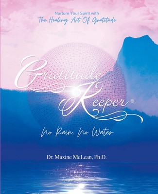 Maxine McLean | Gratitude Keeper  No Rain No Water | Taschenbuch | Englisch